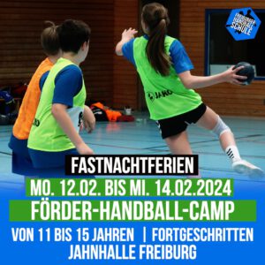 Förder-Handball-Camp in den Fastnachtsferien 2024 (von 11 bis 14 Jahren)
