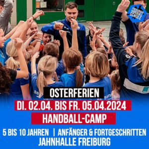Handball Camp in den in den Osterferien 2024 (zweite Woche – von 5 bis 10 Jahren)