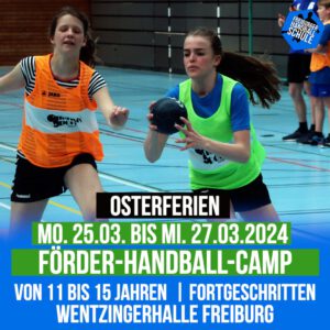 Förder-Handball-Camp in den Osterferien 2024 (erste Woche – von 11 bis 14 Jahren)